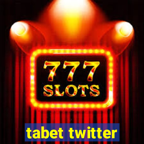 tabet twitter
